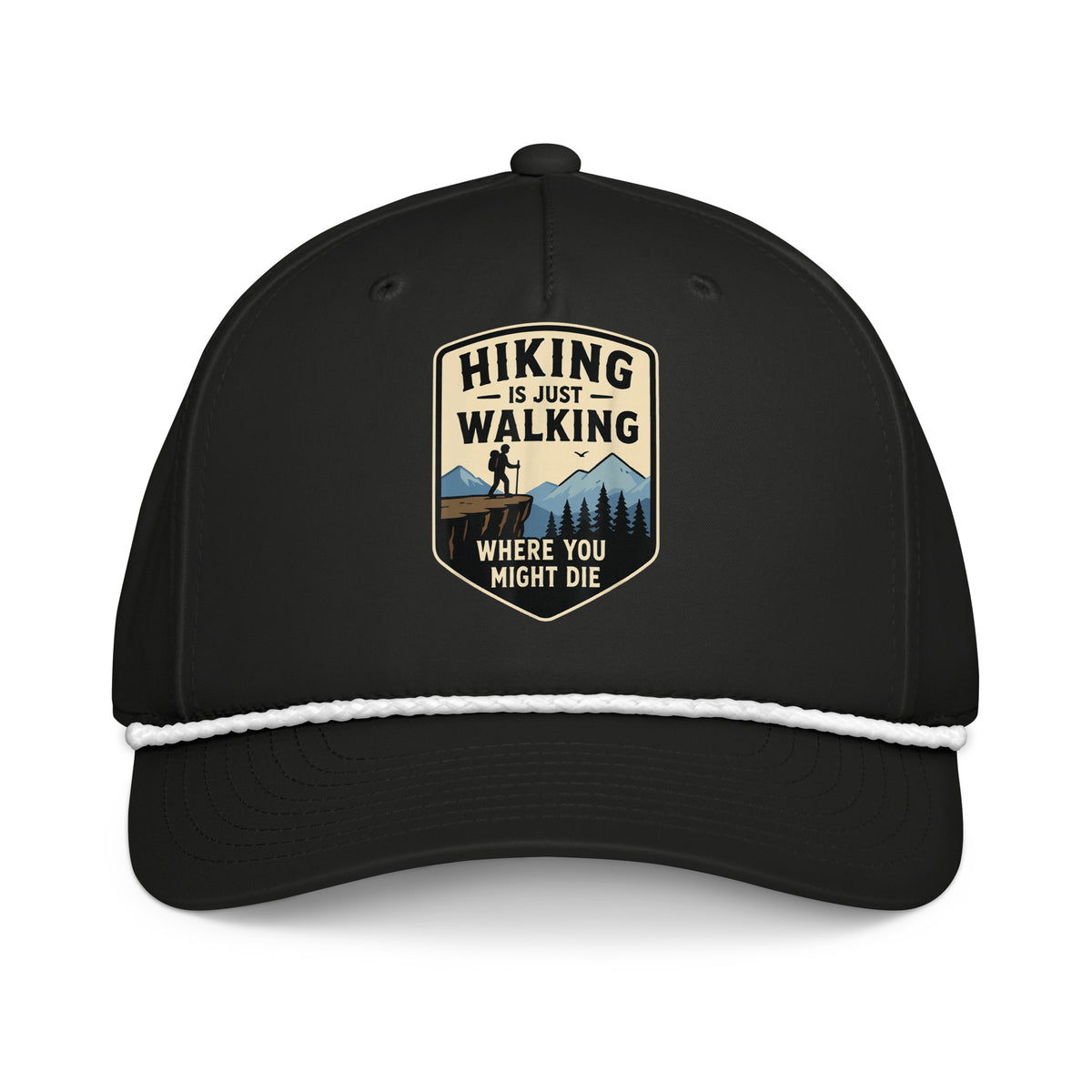 Hiking is just walking where you might die printed black rope hat with white rope front view – funny hiking cap